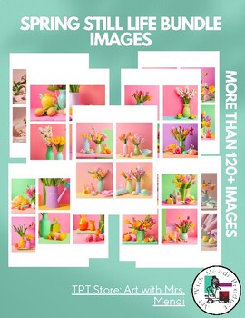Preview of Spring Still Life Image Bundle Middle School Art and High School Art