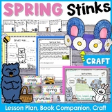 Spring Stinks Lesson, Book Companion, and Craft