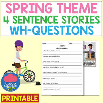 Preview of Spring Theme NEW: 4 Sentence Stories (Wh- Questions) Printable