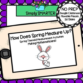 Preview of Spring Themed Non-Standard Measurement Activities For GOOGLE CLASSROOM