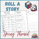 Spring Themed Roll A Story Writing Prompts