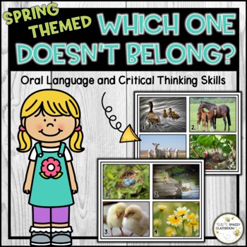 Preview of Spring Themed Which One Doesn't Belong - Critical Thinking Skills Activity