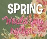 Spring-Themed "Would You Rather...?" Writing Activity
