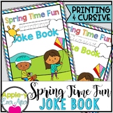 Spring Time Fun PRINTING AND CURSIVE Practice Joke Book