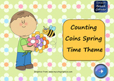 Spring Time Theme Counting Coins SMART Board Lesson on Money