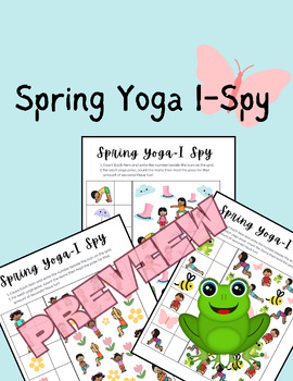 Preview of Spring Time Yoga I-Spy; OT, PT, Movement Breaks, Centers, PE, Morning Work