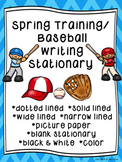 Spring Training--Baseball--Writing Paper--Writing Stationa