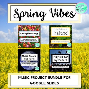 Preview of Spring Vibes - Music Project Bundle For Google Slides