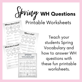 Preview of Spring Vocabulary Worksheets: Answering WH Questions for Speech Therapy