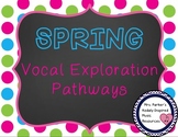 Spring Vocal Exploration Pathways