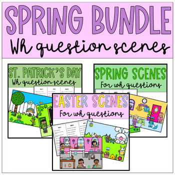 Preview of Spring WH Question Picture Scene BUNDLE