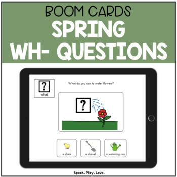 Preview of Spring WH Questions BOOM Cards - Speech Therapy - AAC - Autism - Visuals