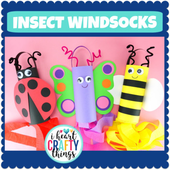 Preview of Spring Windsock Crafts | Butterfly, Bee and Ladybug Insect Crafts