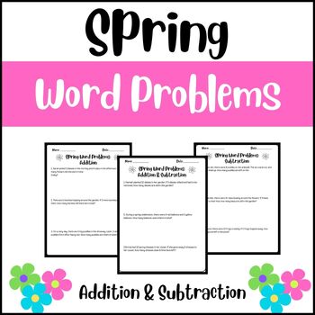 Preview of Spring Word Problems: Addition & Subtraction