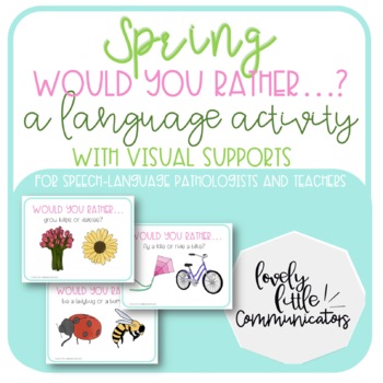 Preview of Spring  "Would You Rather...?" Social Language, Conversational Speech Activity
