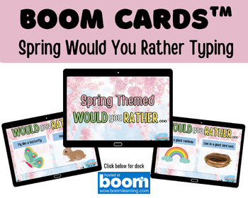 Preview of Spring Would you Rather Typing Boom Cards; Occupational Therapy; Visual