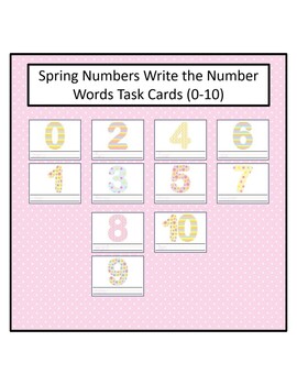 Preview of Spring Write the Number Words (0-10) Task Cards