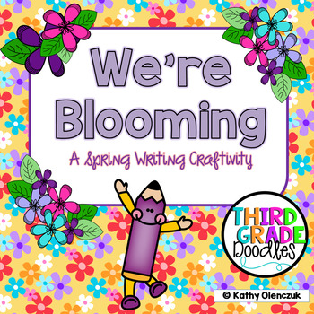Preview of Spring Writing Craftivity -- We're Blooming!