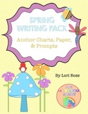 Anchor Charts, Writing Prompts & Paper {Spring Pack}