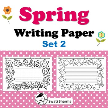 Spring, Writing Paper, Set 2 by Swati Sharma | Teachers Pay Teachers