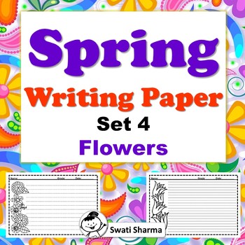 Spring, Writing Paper, Set 4, Flowers by Swati Sharma | TpT
