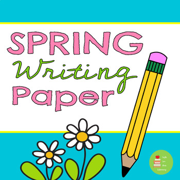 Spring Themed Writing Paper- with handwriting lines by life in the library