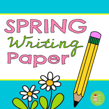 Primary Lined Writing Paper Printable-Spring Themed • Mrs E Virtually