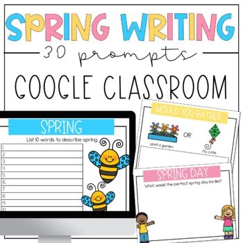 Spring Writing Prompts for Google by Learning with Kiki | TpT