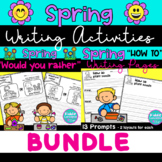 Spring Writing Worksheets BUNDLE How to and Would you Rather