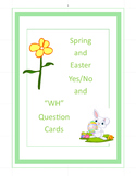 50 Spring and Easter Yes/No and WH Question Cards