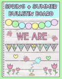 Spring and Summer Bulletin Board- We Are Blooming!