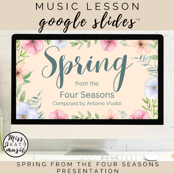 Preview of Spring from The Four Seasons Vivaldi - Google Slides™ Presentation -Music Lesson