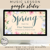 Spring from The Four Seasons Vivaldi - Google Slides™ Pres