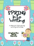 Spring into Writing!  Spring Themed CCSS Writing Pack