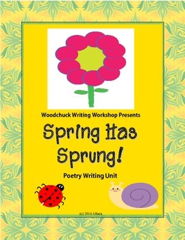 Preview of Spring Has Sprung Spring Poetry Writing Unit