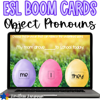Preview of Spring themed Object Pronoun BOOM Cards for ESL and ELA