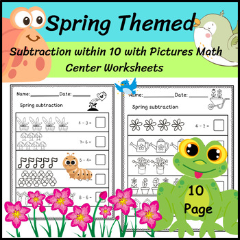Preview of Spring themed subtraction within 10 with Pictures Math Center Worksheets