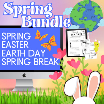 Preview of Spring x Spring Break Activity Bundle | Earth Day, Easter, Teacher Roast