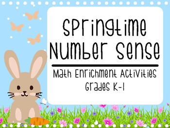 Preview of Springtime Number Sense:  Math Enrichment Activity K-1