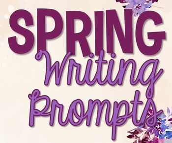 Preview of Springtime-Themed Writing Prompts