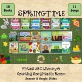 Springtime Virtual ABC Library & Counting Songs Music Room-SEESAW/Google Slides