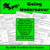 Spy:  Going Undercover.  A Problem Solving, Critical Think