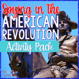 Spying in the American Revolution: Activity Pack for Grades 5-8