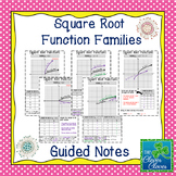Square Root Function Families - Guided Notes