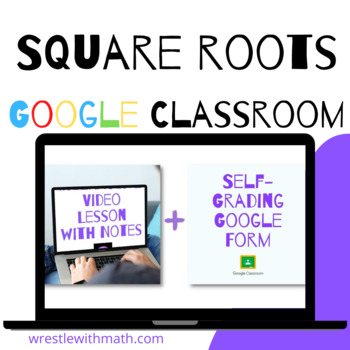 Preview of Square Roots (Google Form, Interactive Video Lesson & Notes!)