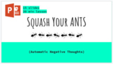 Squash Your ANTS: Cognitive Behavioral Therapy Lesson (7th-12th)