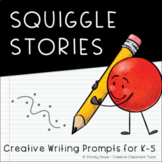 Squiggle Stories: Creative Writing Prompts for K-5