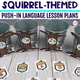 Squirrel-Themed Push-In Speech Therapy Language Lesson Pla