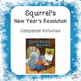Squirrel's New Year's Resolution (Companion Activities)