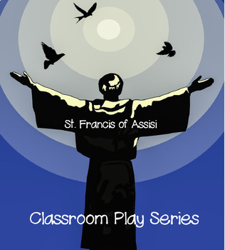 Preview of St. Francis script for 24 speaking actors Classroom Play or Reader's Theatre Fun